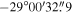 $-29^\circ 00^{\prime} 32\buildrel{\prime\prime}\over{.} 9$