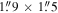 $1\buildrel{\prime\prime}\over{.} 9\times 1\buildrel{\prime\prime}\over{.} 5$