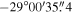 $-29^\circ 00^{\prime} 35\buildrel{\prime\prime}\over{.} 4$