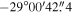 $-29^\circ 00^{\prime} 42\buildrel{\prime\prime}\over{.} 4$