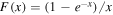 $F(x)=(1-{e}^{-x})/x$