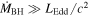 ${\dot{M}}_{\mathrm{BH}}\gg {L}_{\mathrm{Edd}}/{c}^{2}$