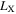 ${L}_{{\rm{X}}}$