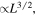 $\propto {L}^{3/2},$