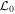 ${{ \mathcal L }}_{0}$
