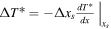 ${\left.{\rm{\Delta }}{T}^{* }=-{\rm{\Delta }}{x}_{s}\tfrac{{{dT}}^{* }}{{dx}}\right|}_{{x}_{s}}$