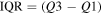 $\mathrm{IQR}=(Q3-Q1)$