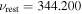 ${\nu }_{\mathrm{rest}}=344.200$