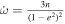 $\dot{\omega }=\tfrac{3n}{{(1-{e}^{2})}^{2}}$