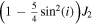 $\left(1-\tfrac{5}{4}{\sin }^{2}(i)\right){J}_{2}$
