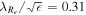 ${\lambda }_{{R}_{e}}/\sqrt{\epsilon }=0.31$