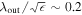 ${\lambda }_{\mathrm{out}}/\sqrt{\epsilon }\sim 0.2$