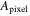 ${A}_{\mathrm{pixel}}$