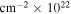 ${\mathrm{cm}}^{-2}\times {10}^{22}$