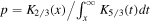 $p={K}_{2/3}(x)/{\int }_{x}^{\infty }{K}_{5/3}(t){dt}$