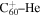 ${{\rm{C}}}_{60}^{+}\mbox{--}\mathrm{He}$