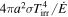$4\pi {a}^{2}\sigma {T}_{\mathrm{irr}}^{4}/\dot{E}$