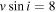 $v\sin i=8$