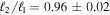 ${{\ell }}_{2}/{{\ell }}_{1}=0.96\pm 0.02$