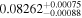 ${0.08262}_{-0.00088}^{+0.00075}$