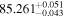 ${85.261}_{-0.043}^{+0.051}$