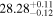 ${28.28}_{-0.12}^{+0.11}$