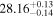 ${28.16}_{-0.14}^{+0.13}$