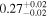 ${0.27}_{-0.02}^{+0.02}$