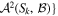 ${{ \mathcal A }}^{2}({S}_{k},{ \mathcal B })\}$