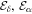 ${{ \mathcal E }}_{\delta },{{ \mathcal E }}_{\alpha }$