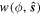 $w(\phi ,\hat{{\boldsymbol{s}}})$
