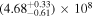 $({4.68}_{-0.61}^{+0.33})\times {10}^{8}$