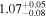 ${1.07}_{-0.08}^{+0.05}$