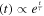 $(t)\propto {e}^{\tfrac{t}{\tau }}$