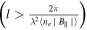 $\left(l\gt \tfrac{2\pi }{{\lambda }^{2}\left\langle {n}_{e}\left|{B}_{| | }\right|\right\rangle }\right)$