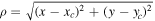 $\rho =\sqrt{{(x-{x}_{c})}^{2}+{(y-{y}_{c})}^{2}}$
