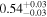 ${0.54}_{-0.03}^{+0.03}$