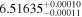 ${6.51635}_{-0.00011}^{+0.00010}$
