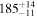 ${185}_{-11}^{+14}$