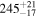 ${245}_{-17}^{+21}$