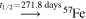 $\mathop{\longrightarrow }\limits^{{t}_{1/2}=271.8\,\mathrm{days}}{}^{57}\mathrm{Fe}$