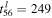 ${t}_{56}^{l}=249$