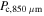 ${P}_{{\rm{c}},850\mu {\rm{m}}}$