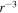 ${r}^{-3}$
