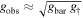 ${g}_{\mathrm{obs}}\approx \sqrt{{g}_{\mathrm{bar}}\,{g}_{\dagger }}$