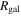 ${R}_{\mathrm{gal}}$