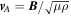 ${{\boldsymbol{v}}}_{A}={\boldsymbol{B}}/\sqrt{\mu \rho }$
