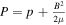 $P=p+\tfrac{{B}^{2}}{2\mu }$