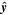 $\hat{{\boldsymbol{y}}}$