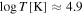 $\mathrm{log}T[{\rm{K}}]\approx 4.9$